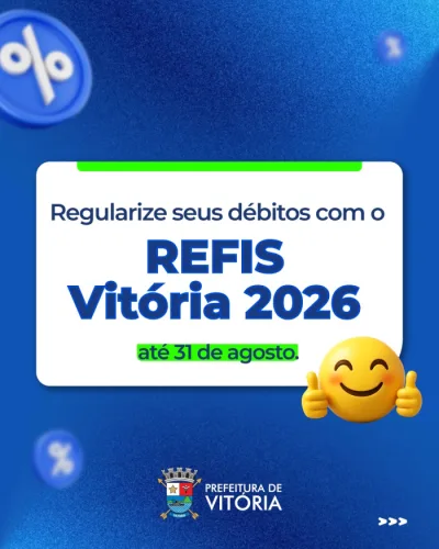 Vitória prorroga adesão ao Refis 2026 até 18 de dezembro